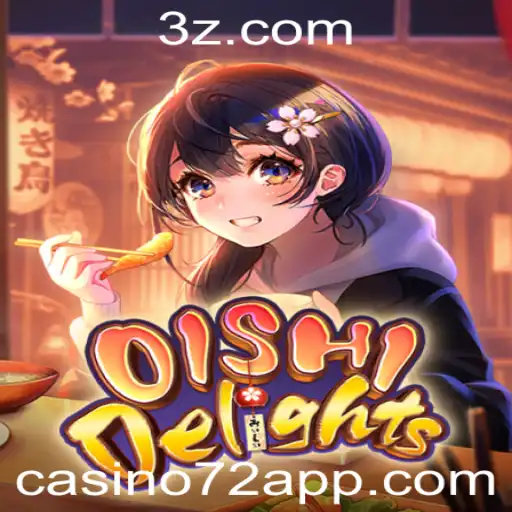 Descubra o Fascinante Mundo de OishiDelights com Casino72