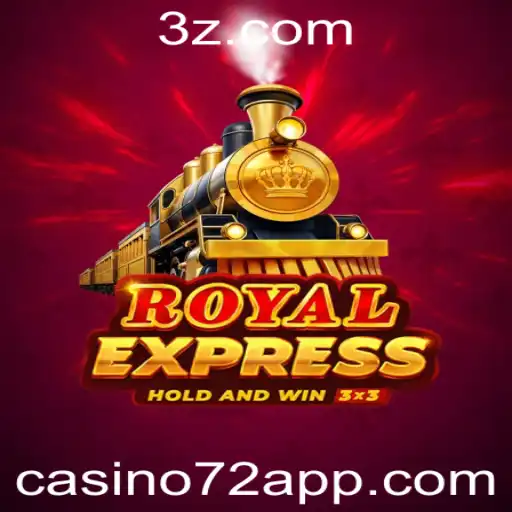 Royal Express: A Experiência Suprema no Casino72